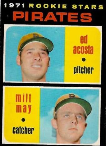 1971 Pirates Rookies [E.Acosta/M.May] #343