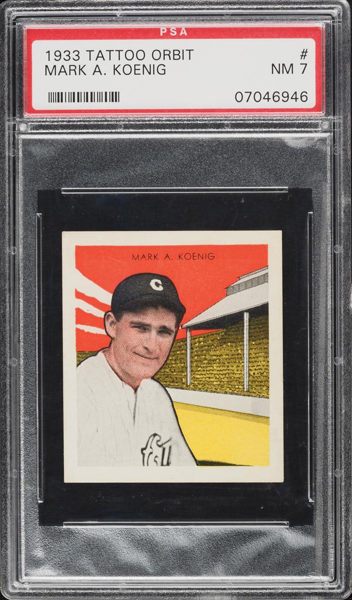 1933 Tattoo Orbit R305 Baseball Mark A. Koenig #NNO PSA 6.5