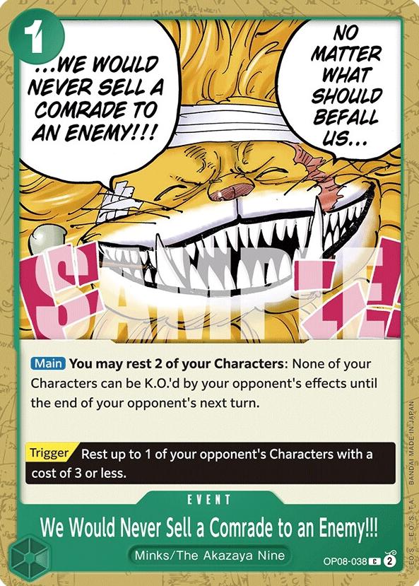 2024 We Would Never Sell a Comrade to an Enemy!!! #OP08-038