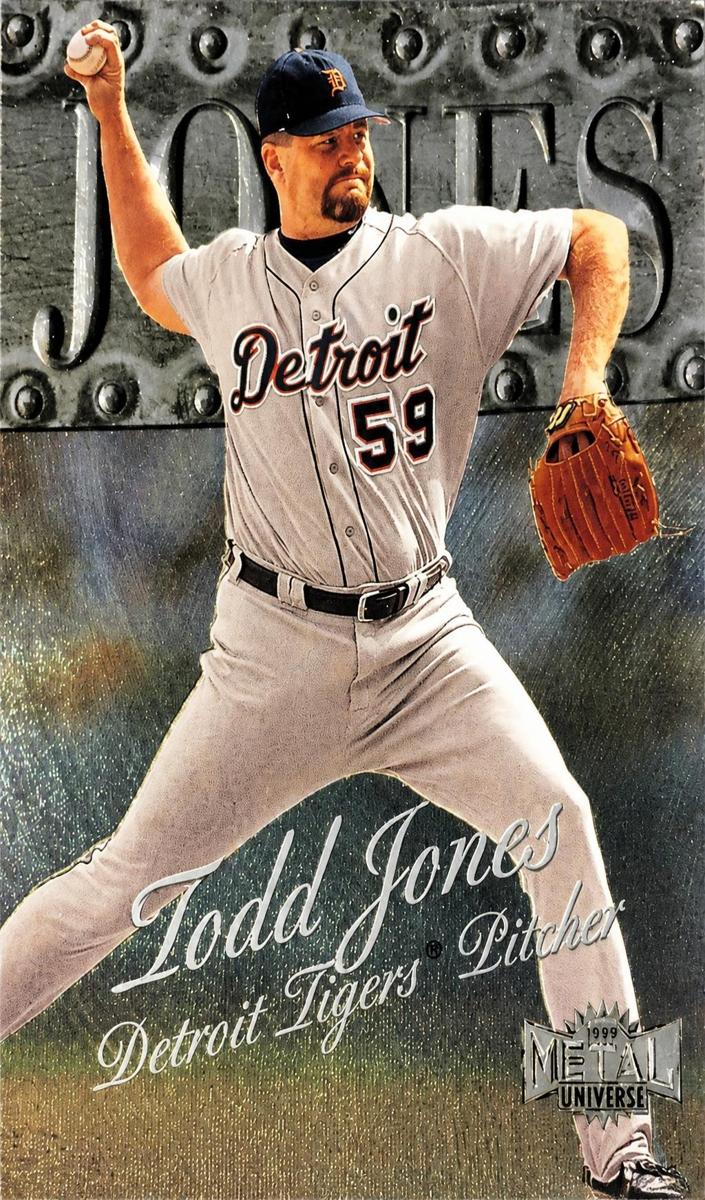 1999 Metal Universe Todd Jones #150 card
